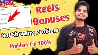 Instagram Reels Bonus Not Showing | Instagram Bonuses Not Showing Problem Solved | Reels Bonuses