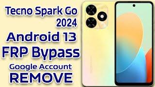 Tecno Spark Go 2024 FRP Bypass Android 13 Without PC | Tecno Spark Go 2024 Google Account Remove