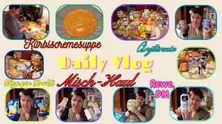 Daily Vlog /Foodhaul / Misch-Haul / DM, Rewe, Olympia Markt / Kürbiscremesuppe / Arztterminbericht