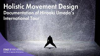 Holistic Movement Design – Documentation of Hiroaki Umeda’s International Tour【EN/ES/繫体/簡体/JP】