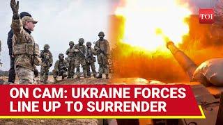 'Surrender Or Die': Ukraine Troops Lay Down Arms After Russian Ultimatum | Watch