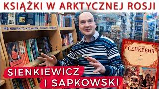 Odwiedziłem księgarnię w MURMAŃSKU, na północnym skraju ROSJI