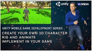 Create Character and Animations For Your Game - Unity Engine Tutorial