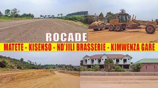 TRAVAUX ROCADE DE KINSHASA | MATETE-KISENSO-ND'JILI BRASSERIE-KIMWENZA GARE | Kinshasa-RDC