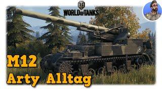 World of Tanks - M12 - Arty Alltag auf Tier 7 - Wenn man trifft tuts weh