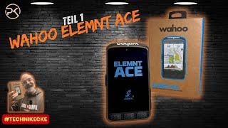 Wahoo Elemnt ACE |Teil 1| Vorstellung, Montage und jede Menge versteckte Funktionen und Geheimnisse