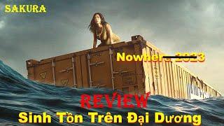 REVIEW PHIM SINH TỒN TRÊN ĐẠI DƯƠNG || NOWHERE 2023 || SAKURA REVIEW