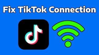 How To Fix TikTok No Network Connection Problem