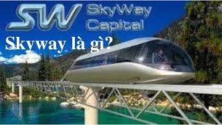 SKYWAY LÀ GÌ?