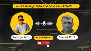 API Design Masterclass (Part 2) with Deepak Patil