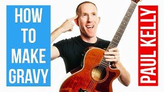 How To Make Gravy  Paul Kelly  Acoustic Guitar Lesson [with PDF]