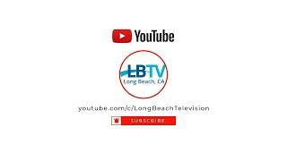 Live Stream Long Beach City Council Meetings on LBTV!