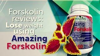 Forskolin Reviews: Lose Weight Using Amazing Forskolin