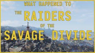Fallout 76 Lore - What Happened to the Raiders of the Savage Divide