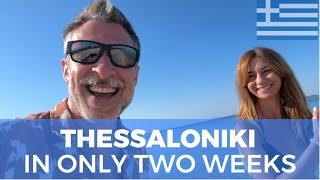 Thessaloniki - What to See in Only Two Weeks