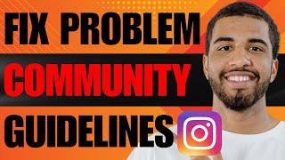 How to Solve Instagram Community Guidelines Problem (2024)