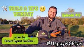 How To Protect Against Sun Glare-Episode #13(Tools & TipsTuesday) #ToolsTipsTuesday#SunGlare#RC