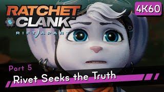 Ratchet & Clank: Rift Apart [4K60 HDR] Part 5 - Rivet Seeks the Truth