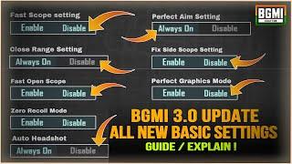 BGMI 3.0 UPDATE ALL NEW BASIC SETTINGS GUIDE / EXPLAIN | BGMI KI SETTINGS | BGMI 3.0 TIPS & TRICKS