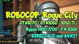  RoboCop: Rogue City GTX1070 / GTX1060 / 1050(Ti) + Ryzen 1400-1700 / FX 8300