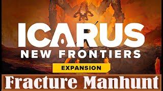 Icarus New Frontiers Fracture Manhunt