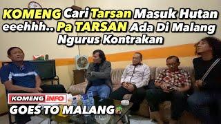 KOMENG CARI TARSAN MASUK HUTAN, eehhh.. PA TARSAN ADA DIMALANG NGURUSIN KONTRAKAN