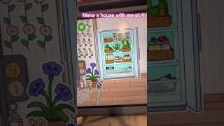 Make a house with!!!! Pt.4 #Toca Boca
