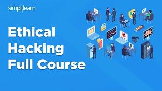 Ethical Hacking Full Course | Ethical Hacking Tutorial For Beginners | 2024 | Simplilearn