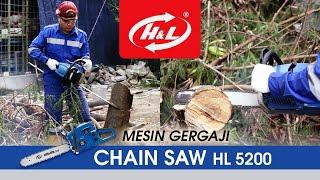 MESIN GERGAJI KAYU |  CHAIN SAW MESIN HL 5200