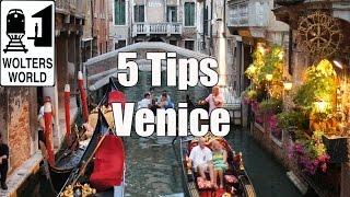 Visit Venice - 5 Vital Tips for Visiting Venice, Italy