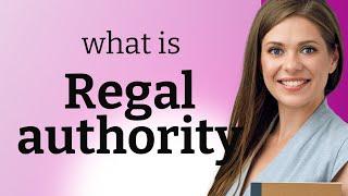 Exploring "Regal Authority": Understanding the Phrase