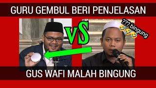 DEBAT GUS WAFI VS GURU GEMBUL ,LIHAT ENDINGNYA