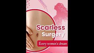 Scarless surgery- short intro