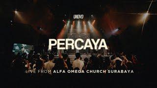 Percaya (Live from Alfa Omega Church Surabaya)  | UNDVD