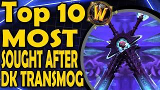 Top 10 Most Sought After Death Knight Transmogs