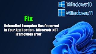 Unhandled Exception Has Occurred in Your Application - Microsoft .NET Framework Error