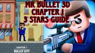 Mr Bullet 3D Chapter 1 Bullet City Full Guide | 3 Stars Guide