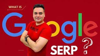 What is Google SERP? How It Works?