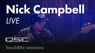 Nick Campbell Destroys LIVE - Sunday - TouchMix Sessions