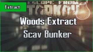 Scav Bunker - Woods Extract - Exfil Escape from Tarkov Questing Guide EFT