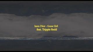 Iann Dior - Gone Girl (feat. Trippie Redd) (перевод на русский) [rus sub]