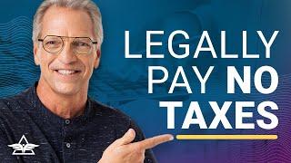 You Can Legally Pay No Taxes by Tom Wheelwright, CPA