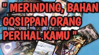 " MERINDING, BAHAN GOSIPPAN ORANG PERIHAL KAMU "