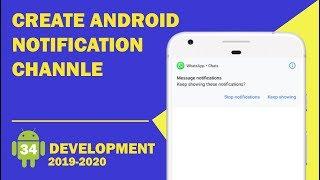 Android tutorial  - 34 - Create Android Notification Channel for Android O & Above Versions