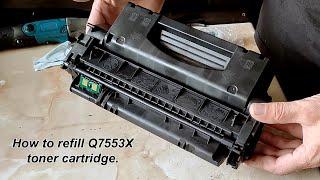 Q7553X Refill. Disassembly, cleaning and refill Q7553A/X toner cartridge.