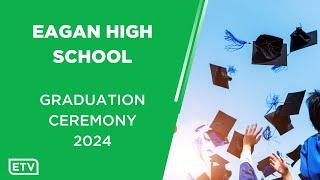 Eagan High School Graduation Ceremony 2024