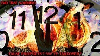 End Time Warning - False Prophets? 666 TV Takeover? -- [Puritan Pictures]