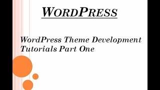 Wordpress tutorial  theme development for beginners part one