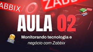 Monitorando tecnologia e negócio com Zabbix