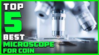 Best Microscope for Coins in 2023 - Top 5 Review | Digital USB Microscope